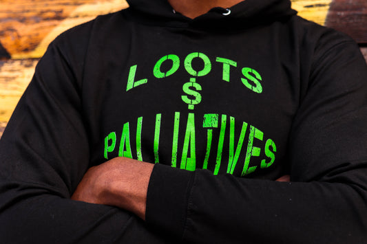 Loots and Palliatives