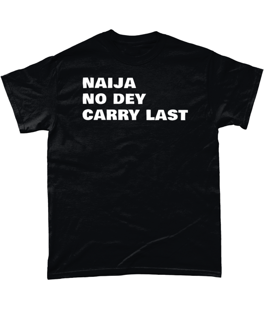Naija no dey Carry Last