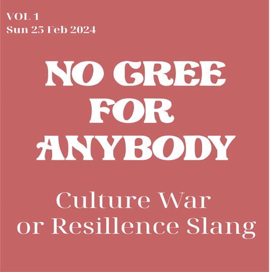 No Gree For Anybody