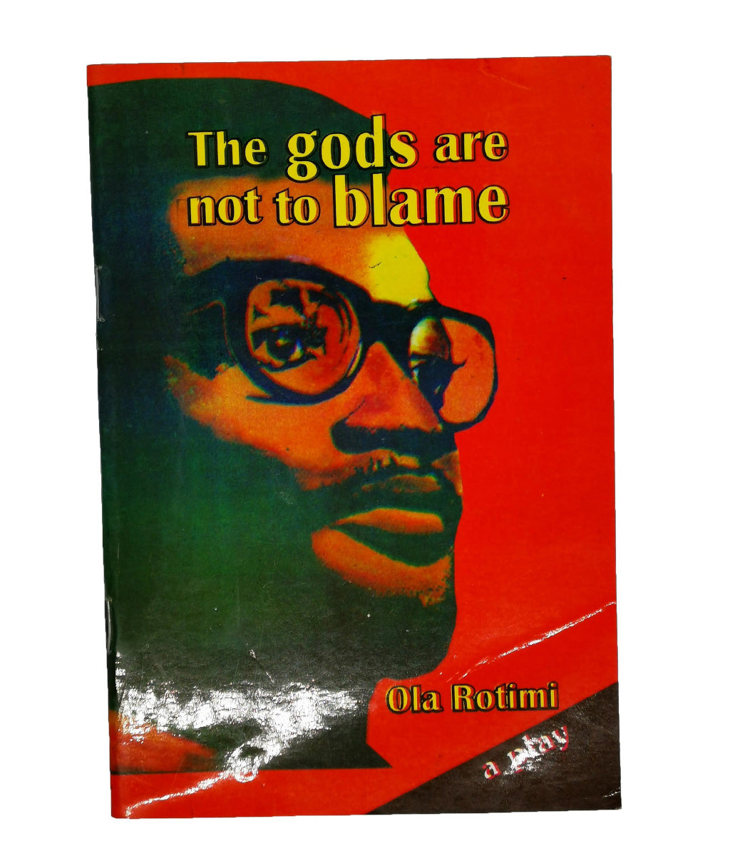 The gods Are Not To Blame