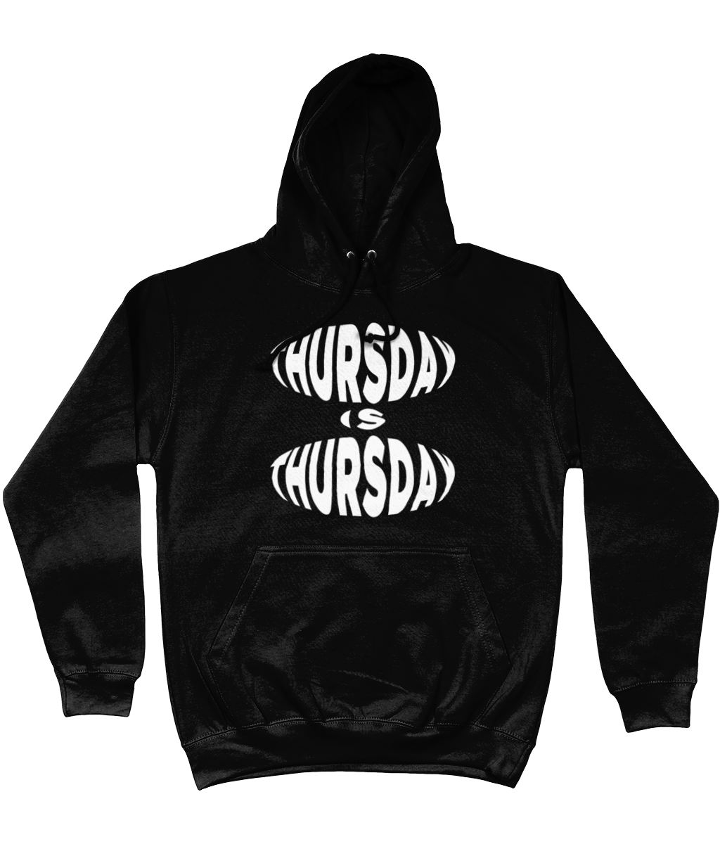 Thursday is Thursday Hoodie