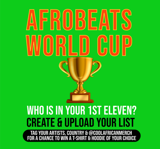 Afrobeats World Cup - The Nigerian 1st Eleven Man Team Omits Wizkid, Davido or BurnaBoy.