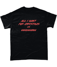 Load image into Gallery viewer, All I Want For Xmas Is You T-Shirt