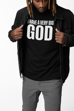 Load image into Gallery viewer, I Have A Very Big God T-Shirt