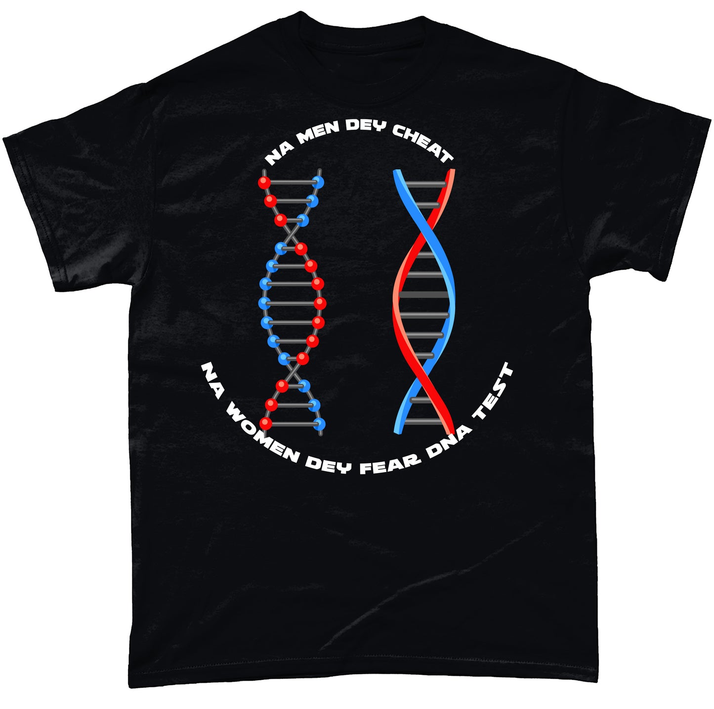 DNA Doesn’t Lie T-Shirt