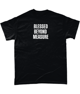 Blessed Beyond Measure T-Shirt