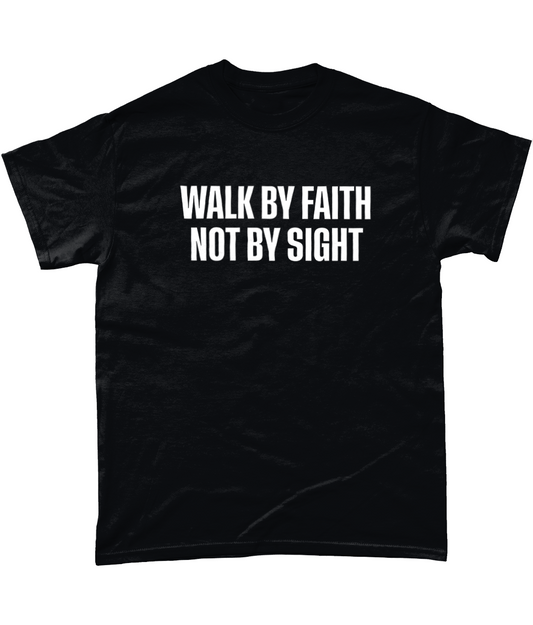 Walk By Faith T-Shirt