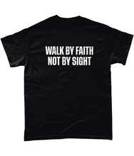 Load image into Gallery viewer, Walk By Faith T-Shirt