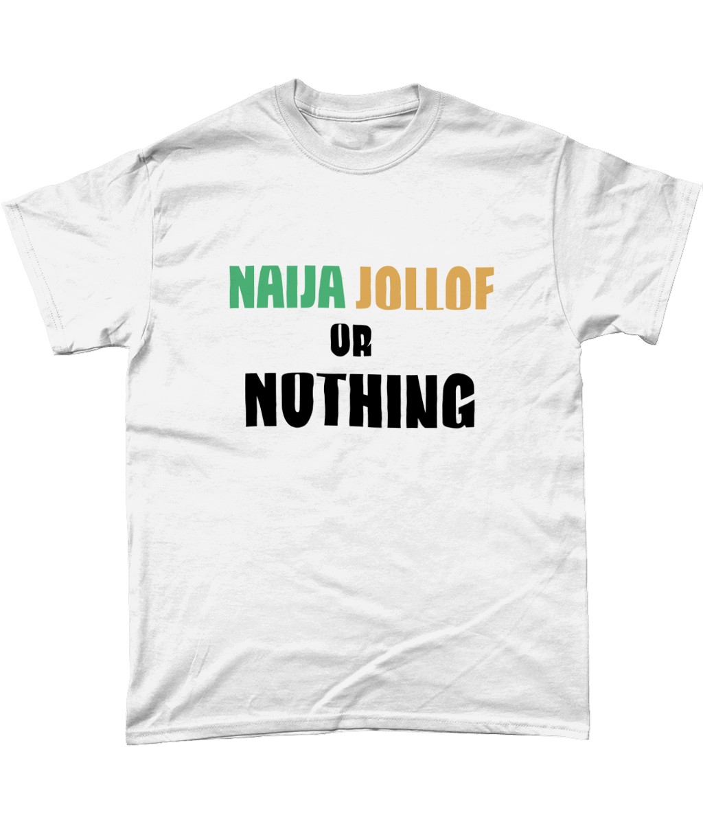 Naija Jollof Or Nothing T-Shirt
