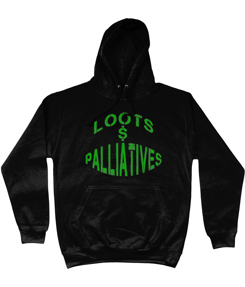 Loots & Palliatives Hoodie